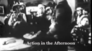 Action in the Afternoon Action-in-the-Afternoon