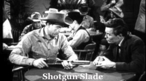 Shotgun Slade Shotgun-Slade