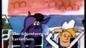 The Adventures of Lariat Sam The-Adventures-of-Lariat-Sam