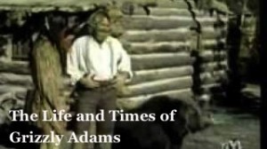 The Life and Times of Grizzly Adams The-Life-and-Times-of-Grizzly-Adams